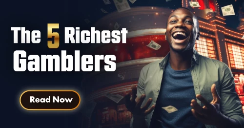 The 5 Richest Gamblers